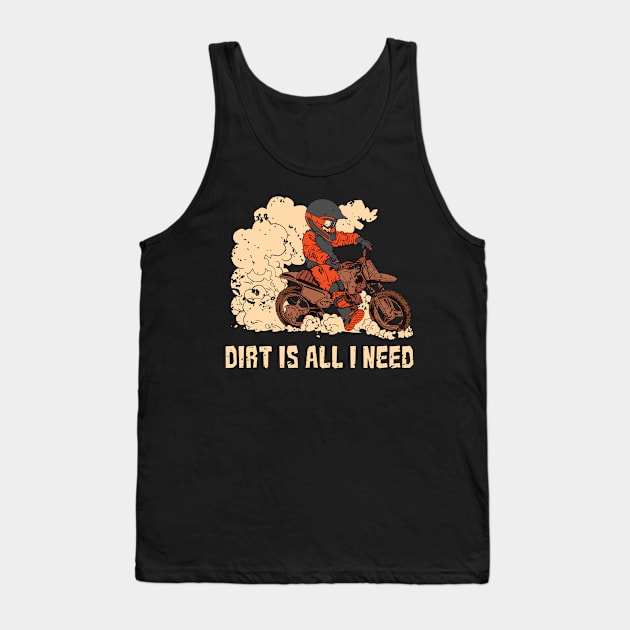 Dirt Bike Dirt is All I Need Boy Motorsports Tank Top by Anassein.os